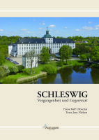 Schleswig Vergangenheit und Gegenwart